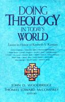 Doing Theology in Today's World: Essays in Honor of Kenneth S. Kantzer 0310447305 Book Cover