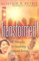Transformed!: 10 Principles for Sustaining Genuine Revival 0800793374 Book Cover