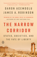 The Narrow Corridor: States, Societies, and the Fate of Liberty 0735224404 Book Cover