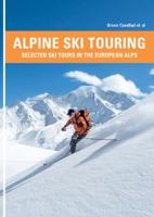 Alpine Ski Touring: Selected Ski Tours in the European Alps 1906095663 Book Cover