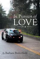 In Pursuit of Love: In Pursuit of Love 1493161768 Book Cover
