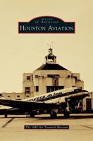 Houston Aviation 1467133787 Book Cover
