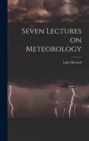Seven Lectures on Meteorology 1015987095 Book Cover