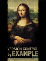 Version Control by Example 0983507902 Book Cover