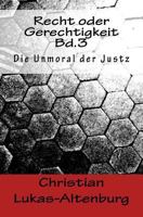 Recht Oder Gerechtigkeit Bd.3: Die Moral Der Justiz 1544140738 Book Cover