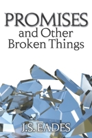 Promises and Other Broken Things 0993958206 Book Cover