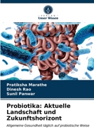 Probiotika: Aktuelle Landschaft und Zukunftshorizont 6203484210 Book Cover