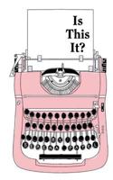 Is This It? 0692848231 Book Cover