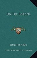 On the Border 0530490781 Book Cover