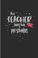 This Teacher Loves Her Preschoolers: Weekly Planner Undated Inspirational Quotes Gratitude Goals Prompts Gift for Pre Schooler Teacher Valentines Day Birthday Teacher Appreciation Gift 1655607340 Book Cover