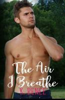 The Air I Breathe 1980555672 Book Cover