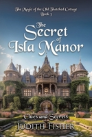The Secret of Isla Manor: Clues and Secrets 1779419546 Book Cover