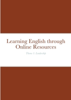 Learning English through Online Resources: Theme 1: Leadership 1716144493 Book Cover