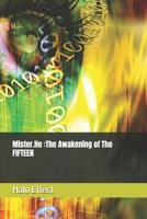 Mister.He :The Awakening of The FIFTEEN B0GWRNX6XV Book Cover