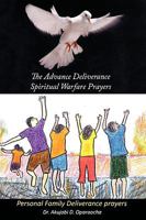 The Advance Deliverance Spiritual Warfare Prayers 1449068081 Book Cover