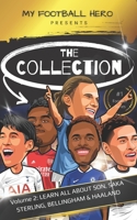 My Football Hero: The Collection Volume 2 Learn all about Son, Saka, Haaland, Sterling & Bellingham B0BJGG1544 Book Cover