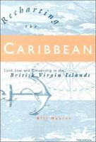 Recharting the Caribbean: Land, Law, and Citizenship in the British Virgin Islands 0472086936 Book Cover