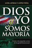 Dios y Yo Somos Mayoria: Frente a las pequeñas zorras de la agenda homosexual 0983395055 Book Cover