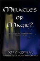 Miracles or Magic? 1597812501 Book Cover