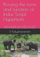 Proving the form and function of Indus Script Hypertexts: Hyper Text Transfer Protocol (HTTP) of ca. 3300 BCE rebus Meluhha spoken metaphor is the cipher 1728806577 Book Cover