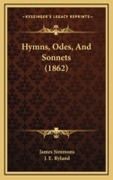 Hymns, Odes, And Sonnets 116547803X Book Cover