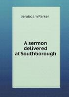 A Sermon Delivered at Southborough 5518602162 Book Cover