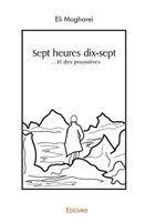 Sept heures dix-sept: ...Et des poussières (French Edition) 2414443375 Book Cover