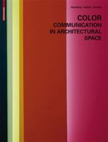 Color - Communication in Architectural Space 3764375965 Book Cover