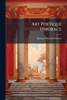 Art PoÃ(c)tique D'horace (French Edition) 1024671402 Book Cover