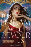This Dream Will Devour Us 1419783289 Book Cover