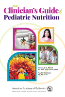 The Clinician's Guide to Pediatric Nutrition 1610026616 Book Cover