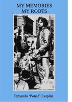 MY MEMORIES, MY ROOTS 1736294504 Book Cover
