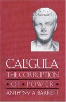 Caligula: The Corruption of Power 0671738496 Book Cover