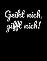 Geiht nich, gifft nich!: kariertes Notizbuch A4 f�r Norddeutsche aus Norddeutschland als Motivation 1706828314 Book Cover