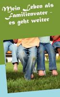 Mein Leben als Familienvater (Band 2): Es geht weiter 3837097587 Book Cover