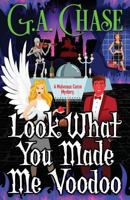 Look What You Made Me Voodoo 1940299616 Book Cover