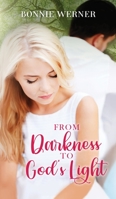 From Darkness to God's Light 1734733438 Book Cover