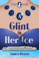 A Glint in Her Ice 0998734217 Book Cover