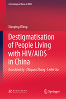 Destigmatisation of People Living with HIV/AIDS in China 9811685339 Book Cover