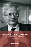 Emmanuel Le Roy Ladurie : une vie face à l'histoire (HR.HORS COLLEC.) (French Edition) 2705695087 Book Cover