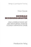 Suizidale Beziehungsmuster: Eine Untersuchung Mit Der Strukturalen Analyse Sozialen Verhaltens (Sasb) 3531130129 Book Cover