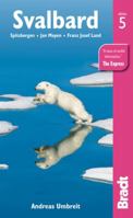 Svalbard, 5th: Spitzbergen, Jan Mayen, Frank Josef Land 1841624594 Book Cover