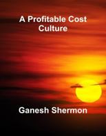 Profitable Business Owners: Build a Cost Culture 1792671695 Book Cover