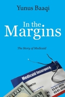 In the Margins: The Story of Medicaid B0CTTMKV12 Book Cover