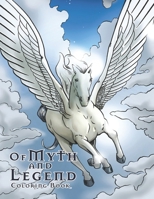 Of Myth and Legend Coloring Book 1734096217 Book Cover