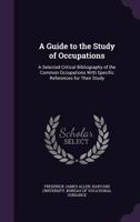 A Guide to the Study of Occupations 1141684497 Book Cover