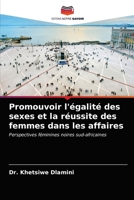Promouvoir l'�galit� des sexes et la r�ussite des femmes dans les affaires 6203328693 Book Cover