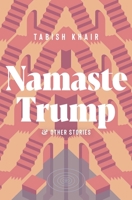Namaste Trump and Other Stories 1623717485 Book Cover
