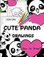 Cute Panda Drawings: Easy Guide Book to Draw Pandas for Kids Ages 5-12 B0BW474HZR Book Cover