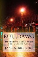 Bulldawg: Detective Stories from the Classic City 1489539786 Book Cover